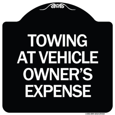 Towing At Vehicle Owners Expense Heavy-Gauge Aluminum Architectural Sign